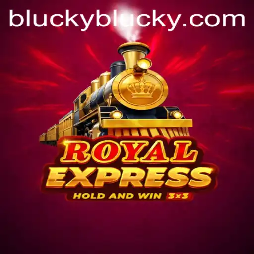 Explore 'RoyalExpress': The Exciting Game with a Twist of 'Blucky'